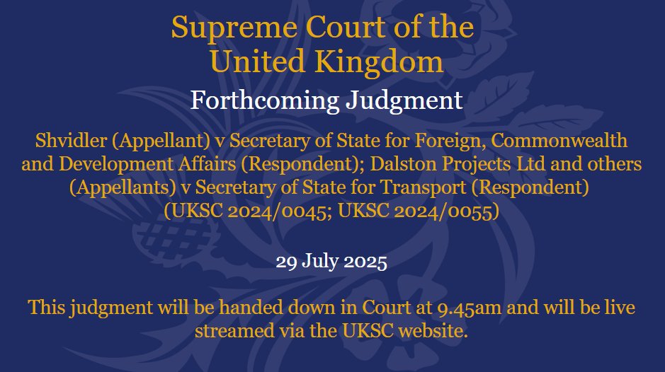 UKSupremeCourt's tweet image. Judgment will be handed down on Tuesday 29 July in Shvidler (Appellant) v Secretary of State for Foreign, Commonwealth and Development Affairs (Respondent); Dalston Projects Ltd and others (Appellants) v Secretary of State for Transport (Respondent): supremecourt.uk/news/future-ju…