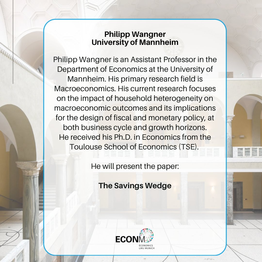 Economics LMU Munich (@econmunich) on Twitter photo 🔵Coming up this Thursday!
Join us on July 24 at the 𝐏𝐮𝐛𝐥𝐢𝐜 𝐄𝐜𝐨𝐧𝐨𝐦𝐢𝐜𝐬 𝐒𝐞𝐦𝐢𝐧𝐚𝐫 with 𝐏𝐡𝐢𝐥𝐢𝐩𝐩 𝐖𝐚𝐧𝐠𝐧𝐞𝐫 (<a href="/EconUniMannheim/">Department of Economics, University of Mannheim</a> ), who will present “The Savings Wedge”
🔗 pwangner.com
#ECONM 🔵Coming up this Thursday!
Join us on July 24 at the 𝐏𝐮𝐛𝐥𝐢𝐜 𝐄𝐜𝐨𝐧𝐨𝐦𝐢𝐜𝐬 𝐒𝐞𝐦𝐢𝐧𝐚𝐫 with 𝐏𝐡𝐢𝐥𝐢𝐩𝐩 𝐖𝐚𝐧𝐠𝐧𝐞𝐫 (<a href="/EconUniMannheim/">Department of Economics, University of Mannheim</a> ), who will present “The Savings Wedge”
🔗 pwangner.com
#ECONM