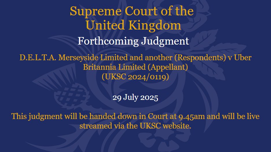 UKSupremeCourt's tweet image. Judgment will be given on Tuesday 29 July in the matter of D.E.L.T.A. Merseyside Limited and another (Respondents) v Uber Britannia Limited (Appellant) (UKSC 2024/0119): supremecourt.uk/cases/uksc-202…