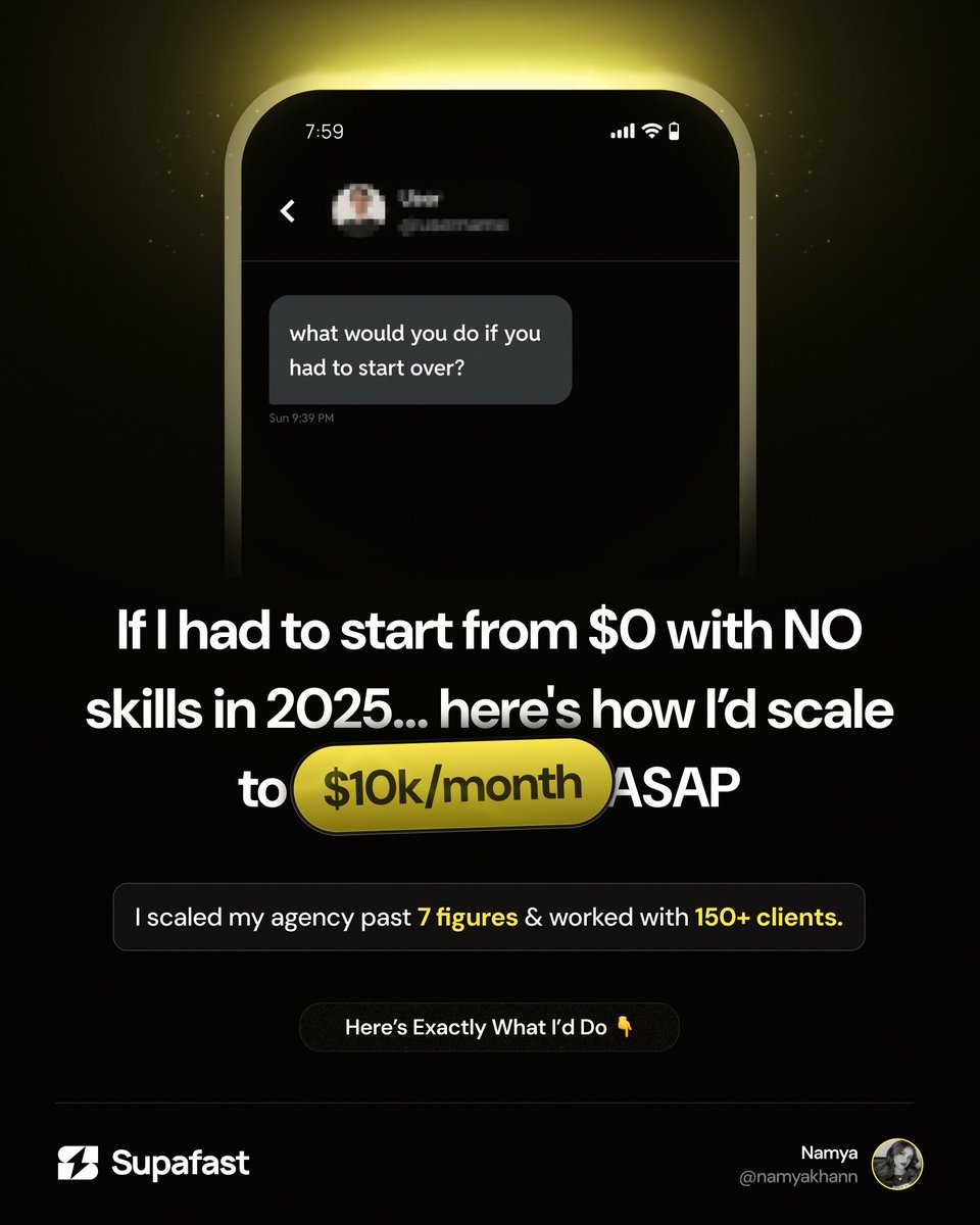 If I had to start from $0 with NO skills in 2025,

Here's how I’d scale to $10k/mo asap (and hit 6 figs/yr soon after) 👇