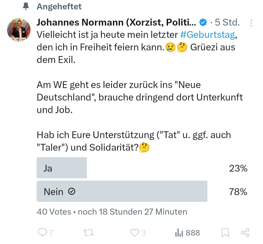SvenFischer1980's tweet image. Hier mal wieder eine Umfrage von @JohannesNormann.
Vielleicht hilft ihm ja das Ergebnis mit den entsprechenden Kommentaren dabei, sein Leben wieder in den Griff zu bekommen.
