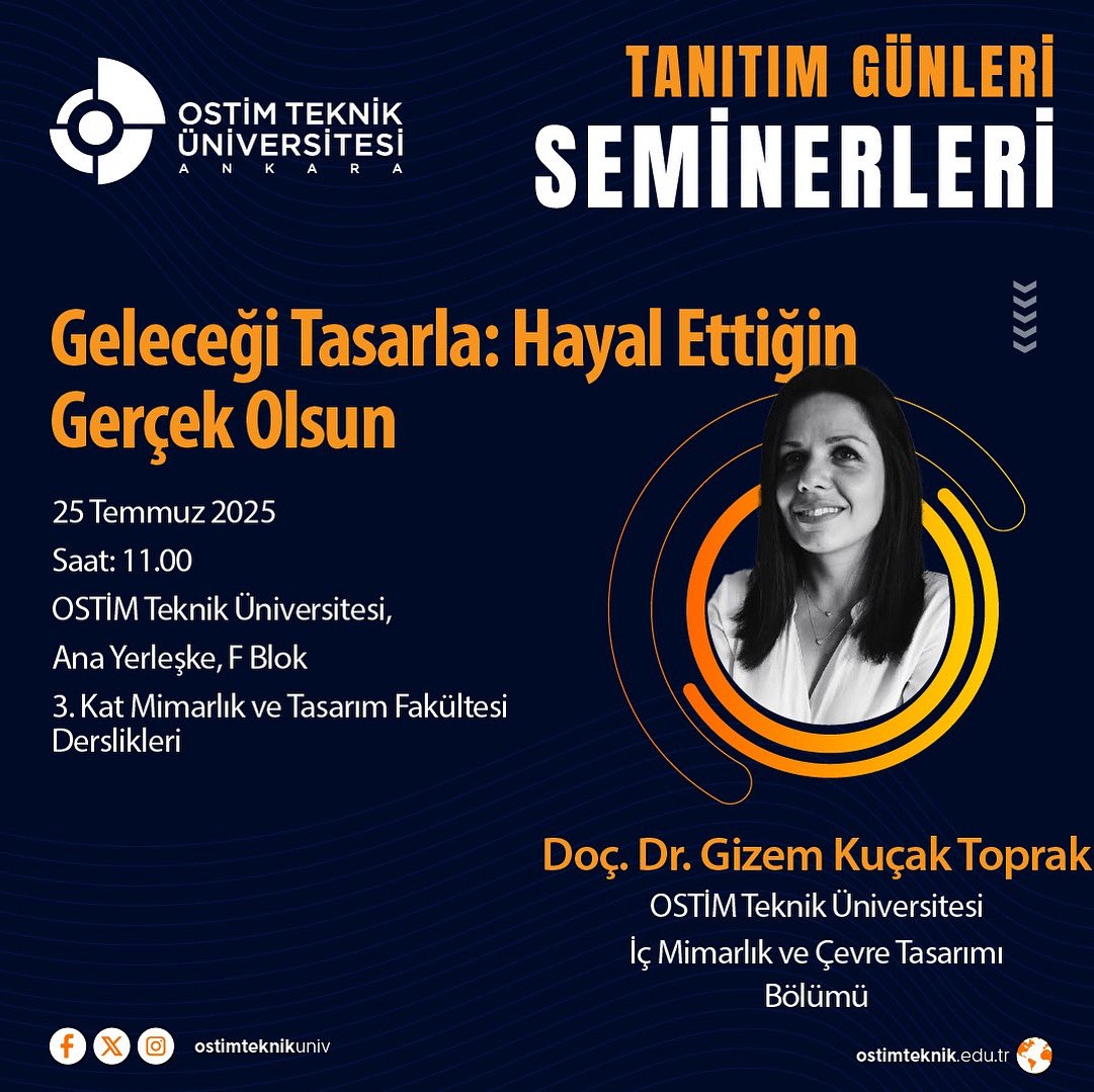 OSTİM Teknik Üniversitesi (@ostimteknikuniv) on Twitter photo Hayallerindeki kariyere ulaşmak için ilk adımı atmaya hazır mısın? 🎯
Üniversitemiz Tanıtım Günleri Seminerlerine seni bekliyoruz!🫵
🌍"Geleceği Tasarla: Hayal Ettiğin Gerçek Olsun" semineri ile Doç. Dr. Gizem Küçük Toprak, İç Mimarlık ve Çevre Tasarımı⤵️ Hayallerindeki kariyere ulaşmak için ilk adımı atmaya hazır mısın? 🎯
Üniversitemiz Tanıtım Günleri Seminerlerine seni bekliyoruz!🫵
🌍"Geleceği Tasarla: Hayal Ettiğin Gerçek Olsun" semineri ile Doç. Dr. Gizem Küçük Toprak, İç Mimarlık ve Çevre Tasarımı⤵️