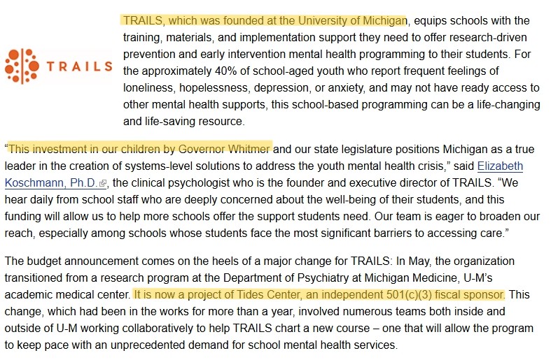 Mindfulness is embedded in an SEL curriculum pushed to over 350,000 students in Michigan and Colorado.  TRAILS is public-private partnership which was facilitated by Michigan Governor Gretchen Whitmer and is now fiscally sponsored and managed by the controversial Tides Center-an
