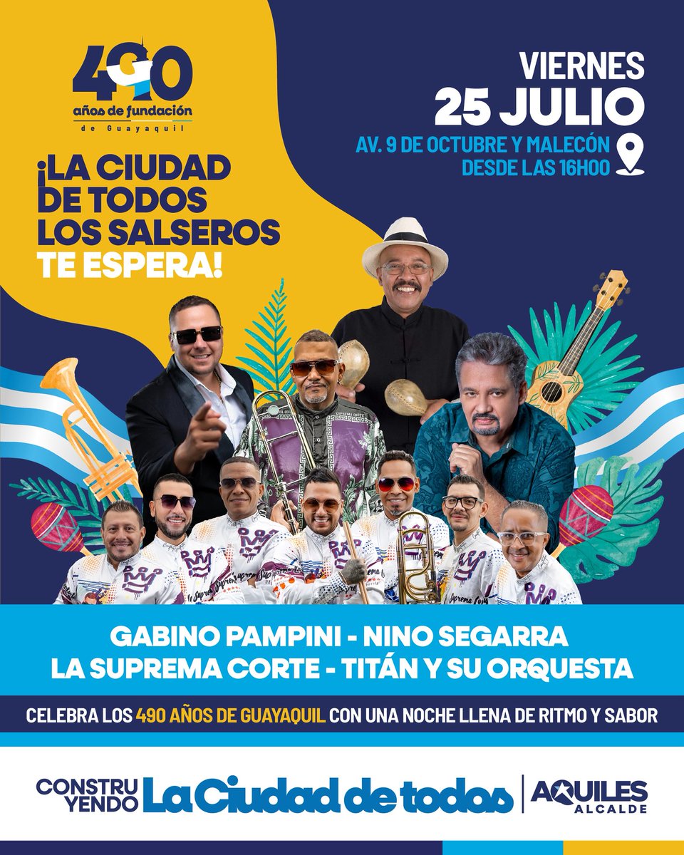 alcaldiagye's tweet photo. 🪘¡Guayaquil celebra con ritmo y sabor! 🎉

Gracias al Alcalde Aquiles Alvarez, este viernes 25 de julio vivimos una gran fiesta salsera por los 490 años de fundación de nuestra ciudad. Prepárate para cantar, bailar y disfrutar con artistas de talla internacional:

🎤 Gabino Pampini
🎤 Nino Segarra
🎤 La Suprema Corte
🇪🇨 Y desde casa: Titán y su orquesta

🕓 Desde las 16h00
📍 Av. 9 de Octubre y Malecón

Una pista de baile al aire libre, frente al río, entrada GRATIS. ¡No faltes!

#ConstruyendoLaCiudadDeTodos 🩵