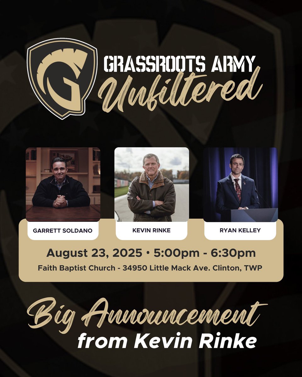 GrassrootArmy's tweet image. 🚨 Something BIG is coming… 🚨
Join us August 23rd at Faith Baptist Church in Clinton Twp as Kevin Rinke makes a MAJOR announcement alongside Garrett Soldano and Ryan Kelley.
You don’t want to miss this.
📍 5:00–6:30pm | 34950 Little Mack Ave
🔥 Grassroots Army Unfiltered is…