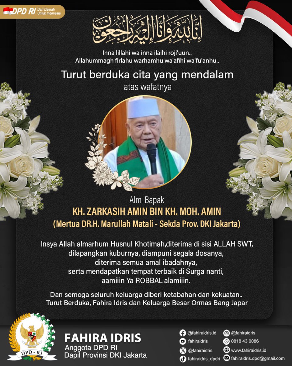 Inna lillahi wa inna ilaihi rojiun..
Allahummaghfirlahu warhamhu wa'afihi wa'fuanhu.. 

Turut berduka cita yang mendalam atas wafatnya 
Alm. Bapak KH. ZARKASIH AMIN BIN KH. MOH. AMIN
(Mertua DR.H. Marullah Matali - Sekda Prov. DKI Jakarta)

Insya Allah almarhum Husnul Khotimah,