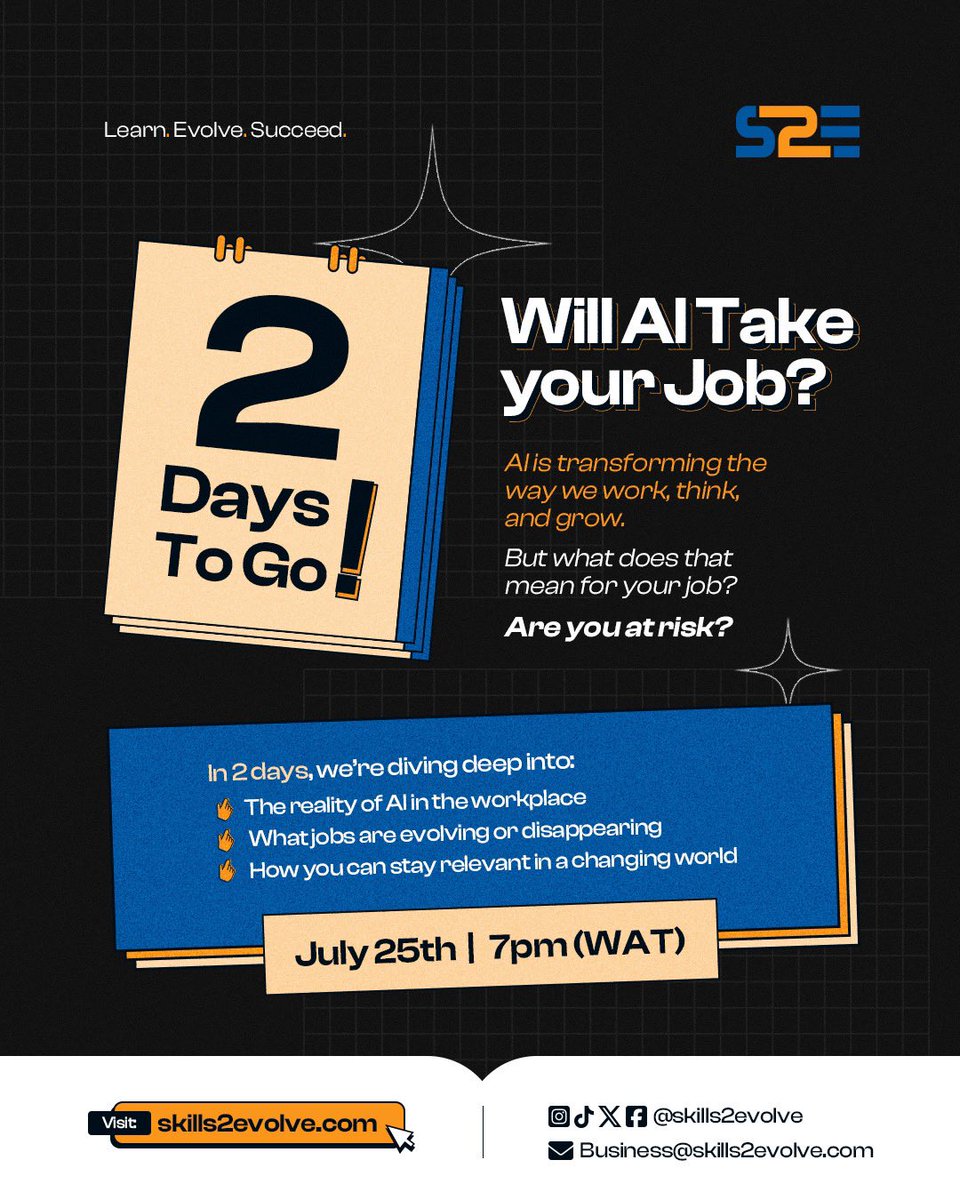 Skills2Evolve's tweet photo. 2 DAYS TO GO!
Will AI Take Your Job?
Date: July 25
Location: Online
Time: 7pm WAT
#willaitakeyourjob #futureofwork #artificialintelligence #aijobs #aiskills #automationandjobs #techdisruption #aifuture #futureproofskills https://t.co/KRbsvEOfRr