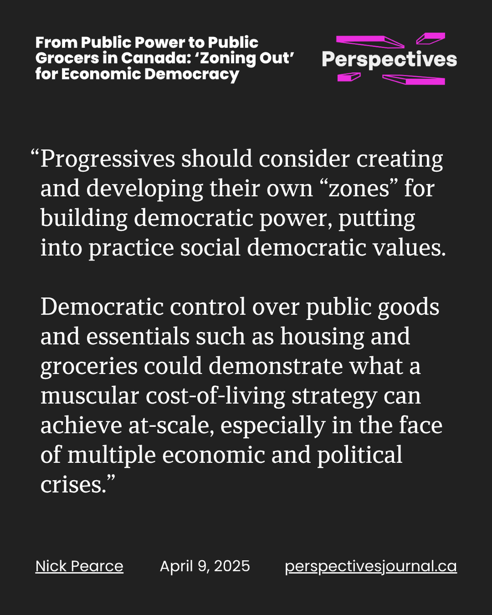 broadbent's tweet image. Calls for public grocers are gaining traction in North America—but where did the idea come from?
Nick Pearce makes the case for social democratic "zones" in Issue no. 3 of Perspectives Journal:
perspectivesjournal.ca/zoning-out-for…