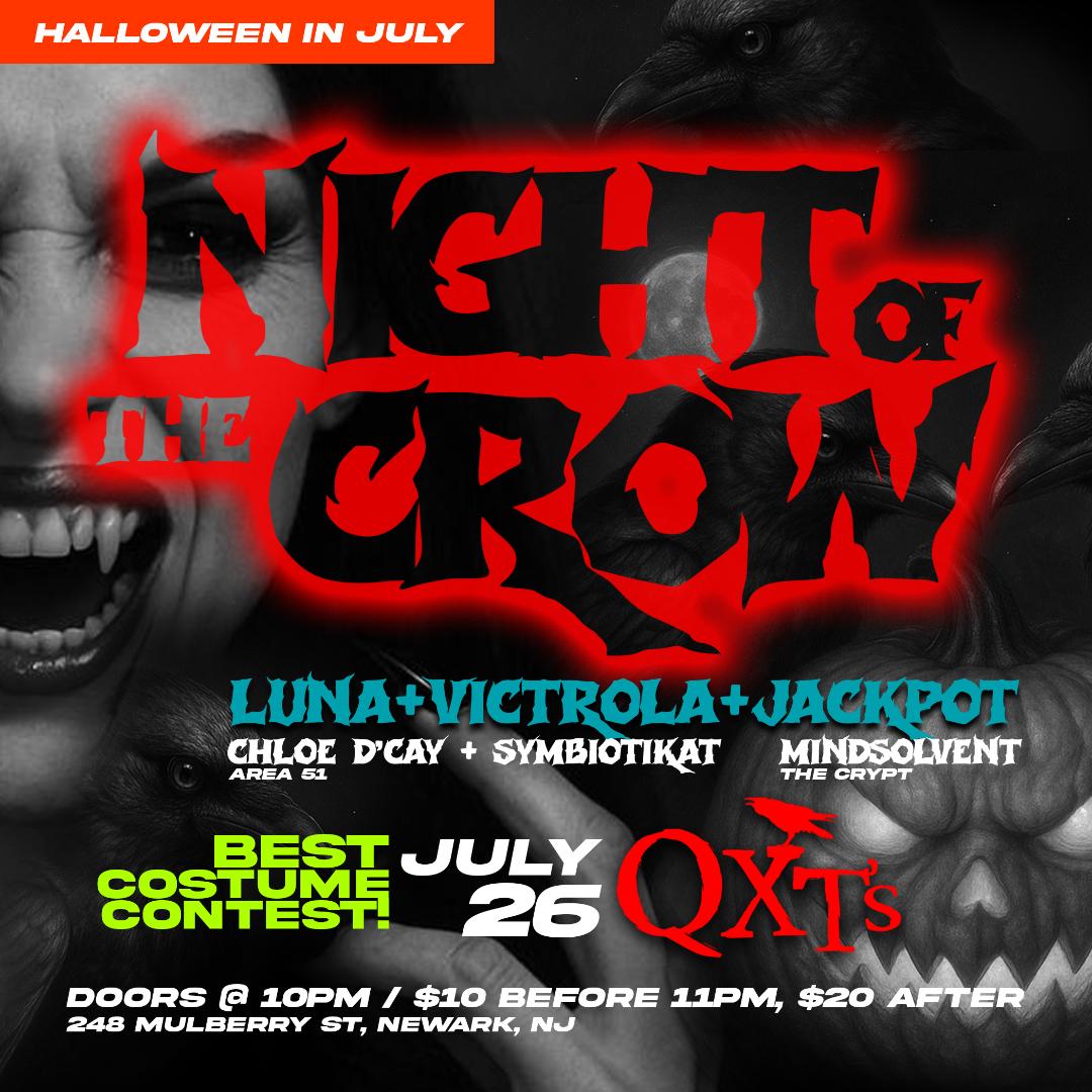HALLOWEEN in July!!!
Spooky Summer Dance Party and Costume Contest!
$$$ and PRIZES!
Main floor:
DJs Victrola, Jackpot &amp; Luna
Downstairs:
Area 51
DJs Chloe D'Cay &amp; Symbiotikat
The Crypt
DJ Mindsolvent
2 levels / 3 different dance floor atmospheres / 3 bars
Doors: 10PM - 3AM