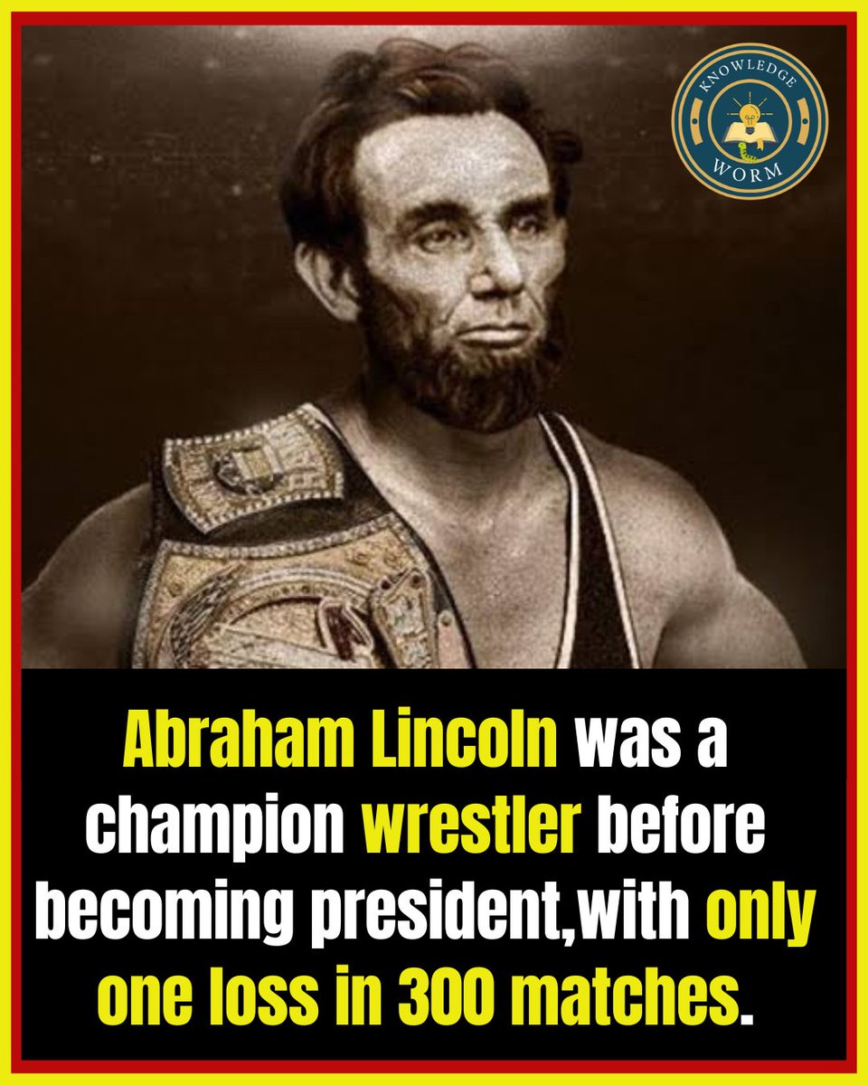 Knowledge_worm's tweet image. Abraham Lincoln was a champion wrestler before becoming president, with only one loss in 300 matches.