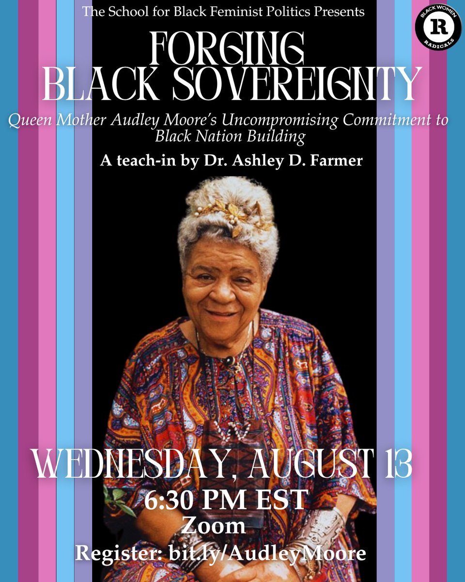 drashleyfarmer's tweet image. 📣 Upcoming Teach-In: &quot;Forging Black Sovereignty: Queen Mother Audley Moore&apos;s Uncompromising Commitment to Black Nation Building&quot; by Dr. Ashley D. Farmer. Wednesday, August 13 6:30 PM EST

More info and Register: 
bit.ly/AudleyMoore