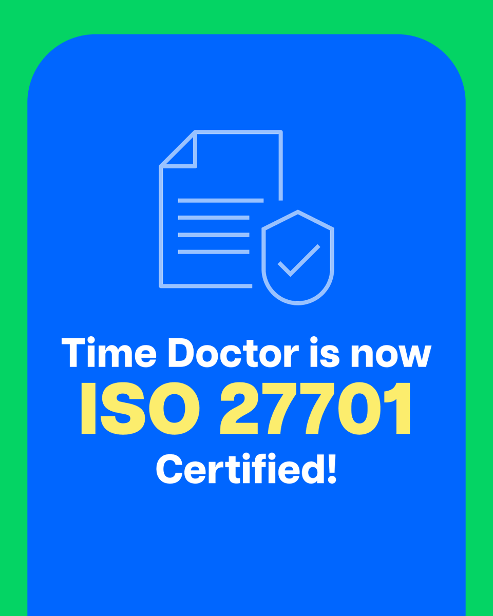 Proud to announce: Time Doctor is now ISO 27701 certified! This milestone strengthens our commitment to privacy and global data standards so your team’s information is always protected, every step of the way.