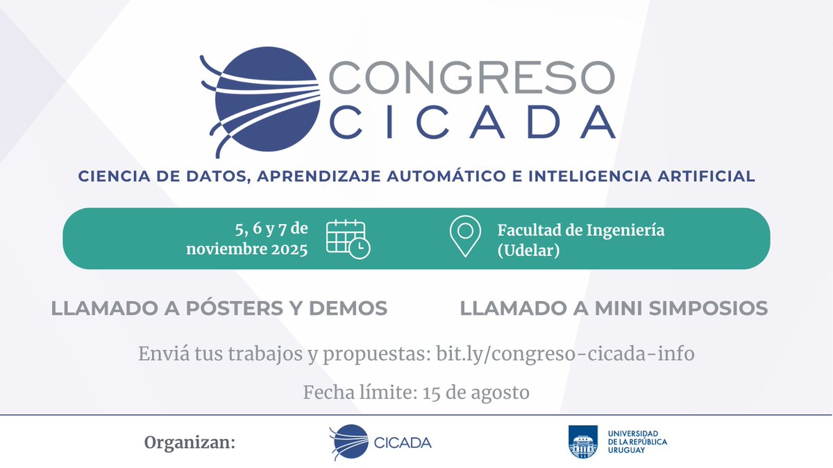 CicadaUy's tweet image. 🤔¿Querés enviar tu póster para participar en el Congreso CICADA?
‼️Buenas noticias: extendimos la fecha de recepción hasta el 15 de agosto.
Más info: bit.ly/congreso-cicad…
¡Las y los esperamos para hablar de Ciencia de Datos, Aprendizaje Automático e IA!
@Udelaruy