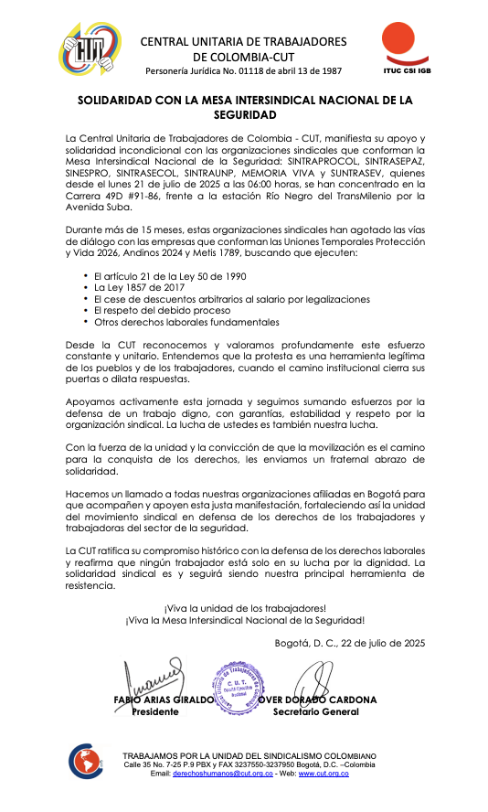 La <a href="/cutcolombia/">Central Unitaria de Trabajadores</a> apoya y se solidariza con las organizaciones sindicales que conforman la Mesa Intersindical Nacional de la Seguridad: <a href="/sintraprocol23/">sintraprocol nacional</a>  <a href="/sintrasepaz/">SINTRASEPAZ</a>  <a href="/JDNsinespro/">SINESPRO NACIONAL</a> <a href="/Sintrasecol2/">SINTRASECOL NACIONAL</a> <a href="/sintraunp/">SINTRAUNP</a> <a href="/MemoriavivaBta/">MemoriaViva_Bogotá</a> <a href="/suntrasev/">SUNTRASEV NACIONAL</a> en su defensa de los derechos laborales.