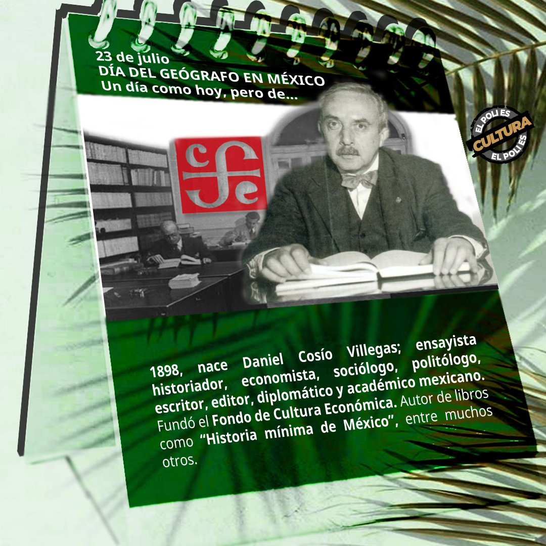 #EfemériDDCultural 22 de julio. #DíaDelGeógrafoEnMéxico. ipn.mx/cultura/

Un día como hoy, pero de...

1898, nace Daniel Cosío Villegas (1898-1976).

#ElPoliEsCultura.
