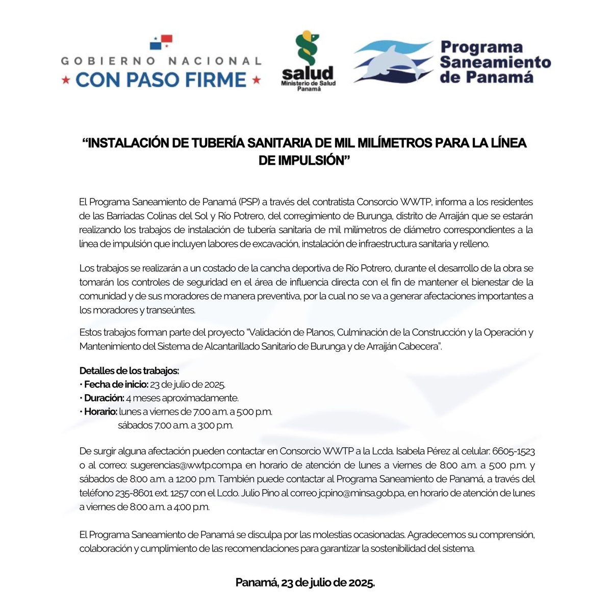 Informamos que se estarán realizando los trabajos de instalación de tubería sanitaria de mil milímetros de diámetro correspondientes a la línea de impulsión que incluyen labores de excavación, instalación de infraestructura sanitaria y relleno.