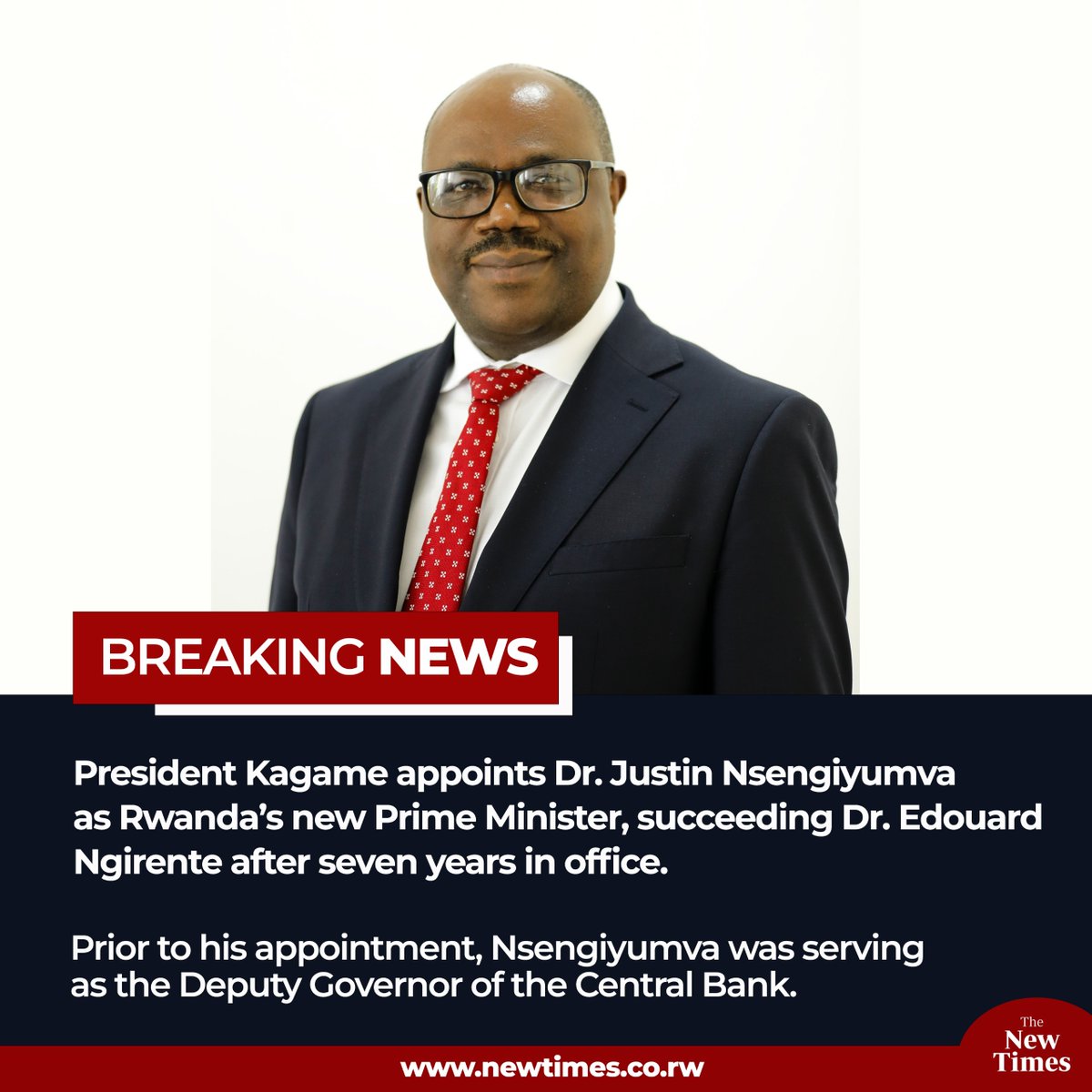 BREAKING: 

President #Kagame appoints Dr. Justin Nsengiyumva as Rwanda’s new Prime Minister, succeeding Dr. Edouard Ngirente after seven years in office.