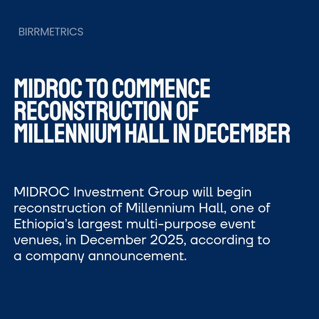 birrmetrics's tweet image. MIDROC will begin reconstruction of Millennium Hall in December 2025. Originally built in 2006, the Addis Ababa venue was damaged by fire and has since resumed operations pending full rebuild.

Read More: birrmetrics.com/midroc-to-comm…