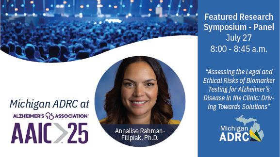 umichalzheimers's tweet image. To kick off #AAIC2025 this Sunday, July 27th, Dr. Annalise Rahman-Filipiak will present, "Assessing the Legal and Ethical Risks of Biomarker Testing for Alzheimer’s Disease in the Clinic: Driving Towards Solutions." This session will take place in Hall F from 8 to 8:45 AM.