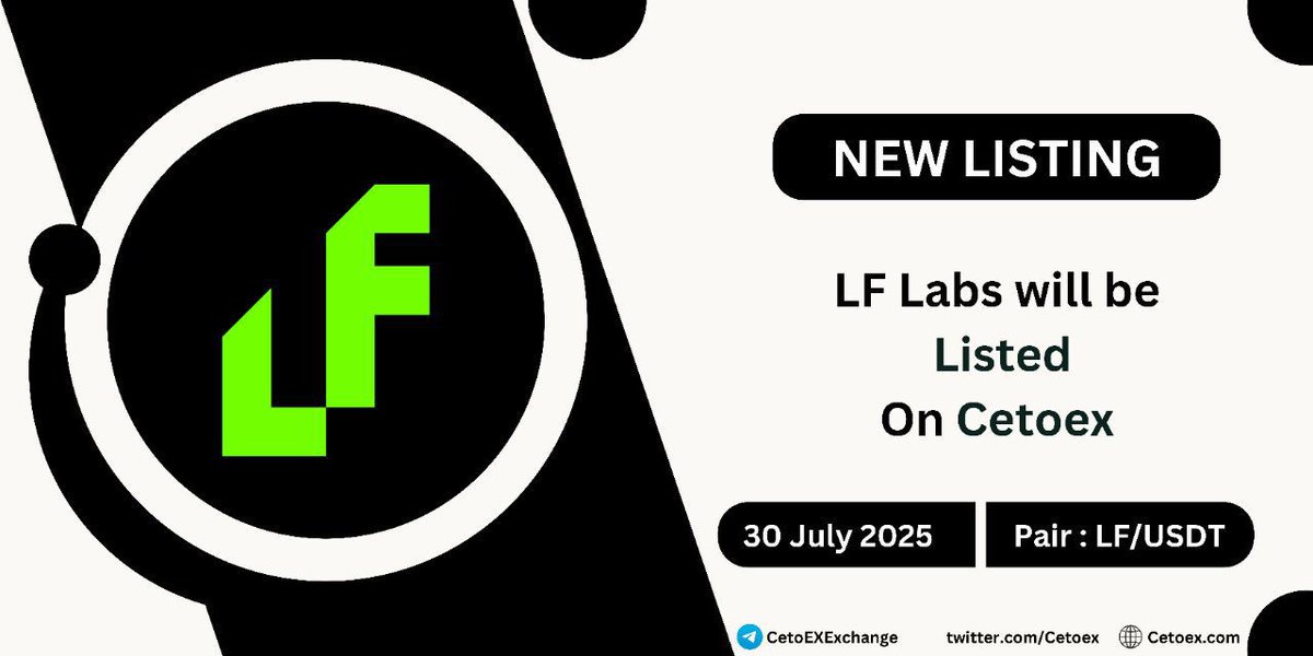 Cetoex's tweet image. 📢 New Listing Alert 🚨
@LFLabsToken (LF) Will Be Listing on #CetoEX!
💎Pair: LF/USDT
💎Deposit: 12:00 PM on July 30, 2025 (UTC)
💎Trading: 12:00 PM on July 30, 2025 (UTC)
#LFLabs #cetoex #newlisting