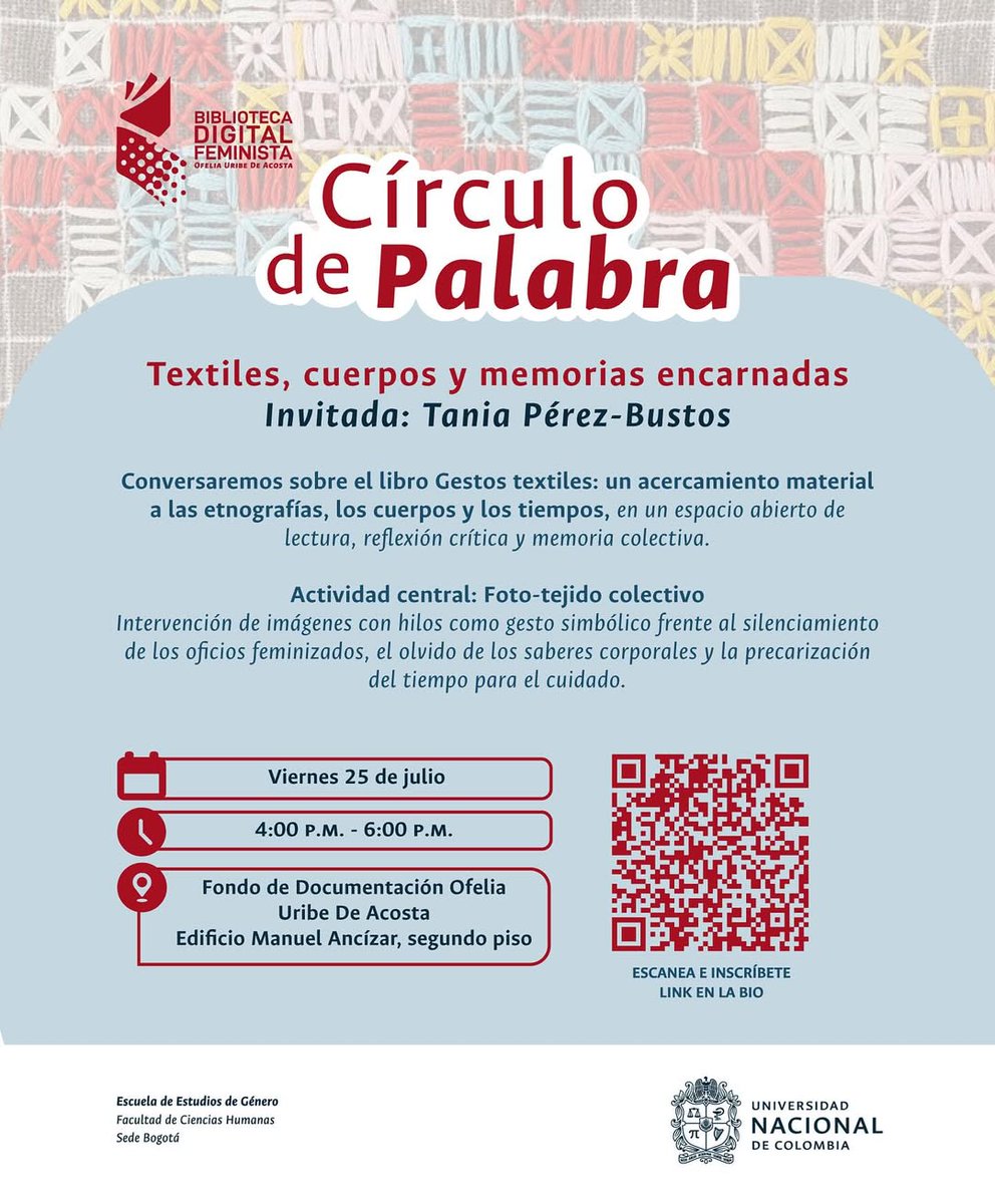 #SomosAsuntosdeGénero 💜 Círculo de Palabra en la Biblioteca Digital Feminista 📚 'Textiles, cuerpos y memorias encarnadas' 📅 25 de julio 🕟 04:00 PM 📍 Fondo de Documentación Ofelia Uribe de Acosta, Ed. Manuel Ancízar, 2do piso 🔗 Inscríbete en el código QR 🤳 #SomosUNAL