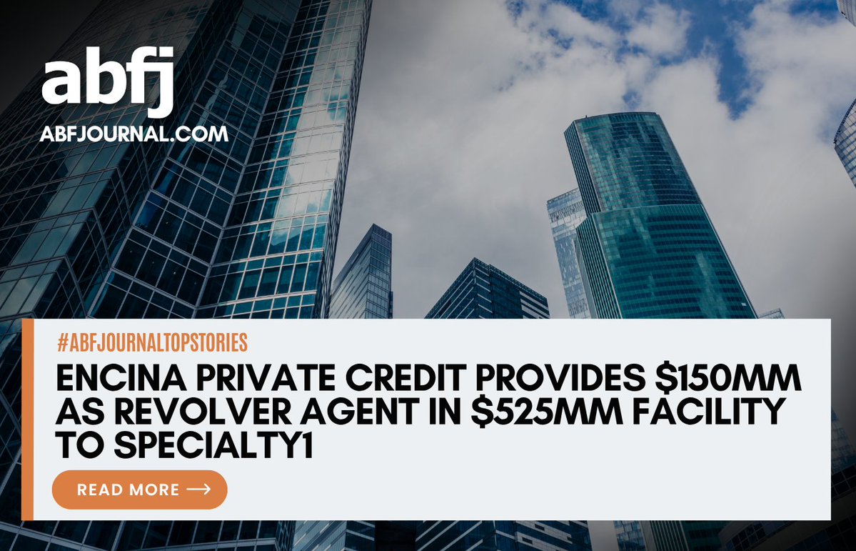 Encina Private Credit provided a $150 million commitment consisting of a revolver and term loan in the $525 million senior secured credit facility.

Read More: abfjournal.com/encina-private…

#PrivateCredit #RevolverAgent #MedicalFinance #GrowthCapital #StrategicFinancing