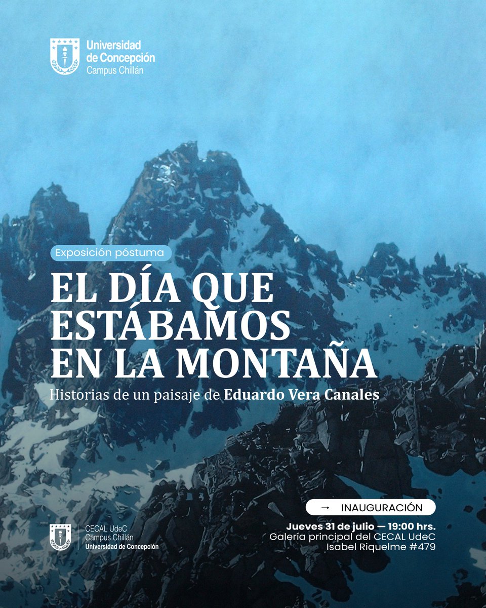#AgendaUdeC: Les invitamos a la inauguración de la exposición póstuma "El DÍA QUE ESTÁBAMOS EN LA MONTAÑA. Historias de un paisaje", del pintor viñamarino Eduardo Vera Canales. Esta muestra presenta un recorrido visual por el paisaje chileno, a través de un trabajo en acrílico.