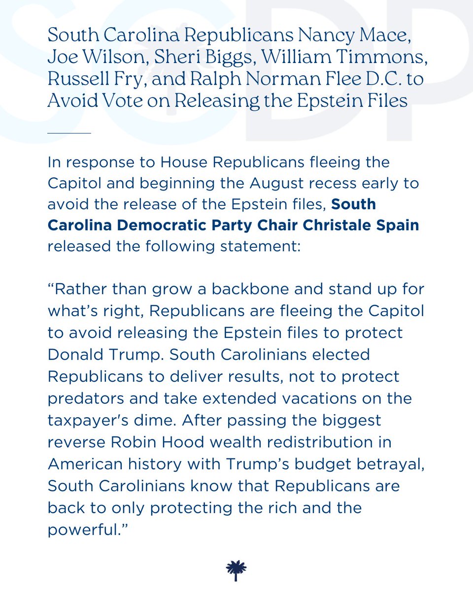 scdp's tweet image. South Carolina Republicans Nancy Mace, Joe Wilson, Sheri Biggs, William Timmons, Russell Fry, and Ralph Norman Flee D.C. to Avoid Vote on Releasing the Epstein Files