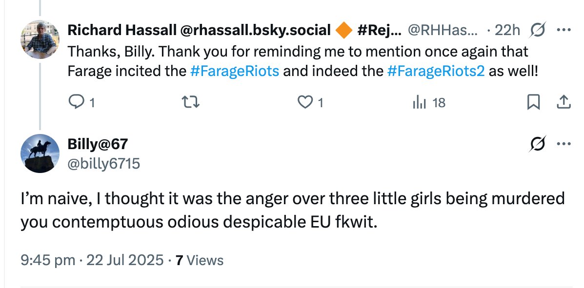 RHHassall's tweet image. Is Billy @billy6715 really being naive in saying anger about three girls being murdered is what led to the #FarageRiots last year? 🤔
Or is he just a thug who's happy to EXPLOIT such a shocking murder to justify the thuggish and violent behaviour we saw in those #FarageRiots? 🤷♂️