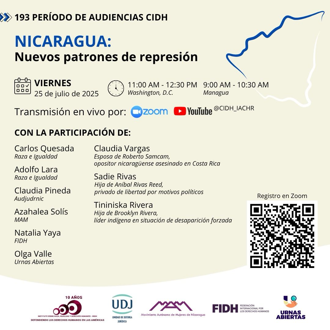 NicaraguaUdj's tweet image. 📢 Este 25 de julio, organizaciones y familiares documentarán ante la @CIDH los nuevos patrones de represión del régimen Ortega-Murillo: asesinatos, desapariciones, cárcel política y represión transnacional.
🕘 9AM 🇳🇮 | 🕚 11AM 🇺🇸
🔴 En vivo por Zoom y YouTube: CIDH