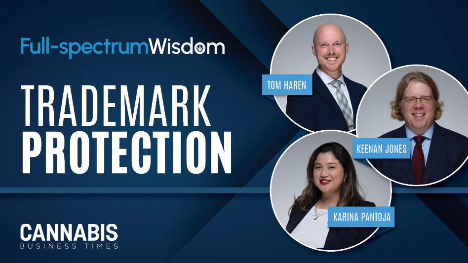 Thomas Haren, Keenan Jones, and Karina Pantoja shared four major pitfalls to avoid when seeking a cannabis trademark as part of the Cannabis Group’s new column with Cannabis Business Times: Full-spectrum Wisdom.

Learn more: hubs.la/Q03yx60p0