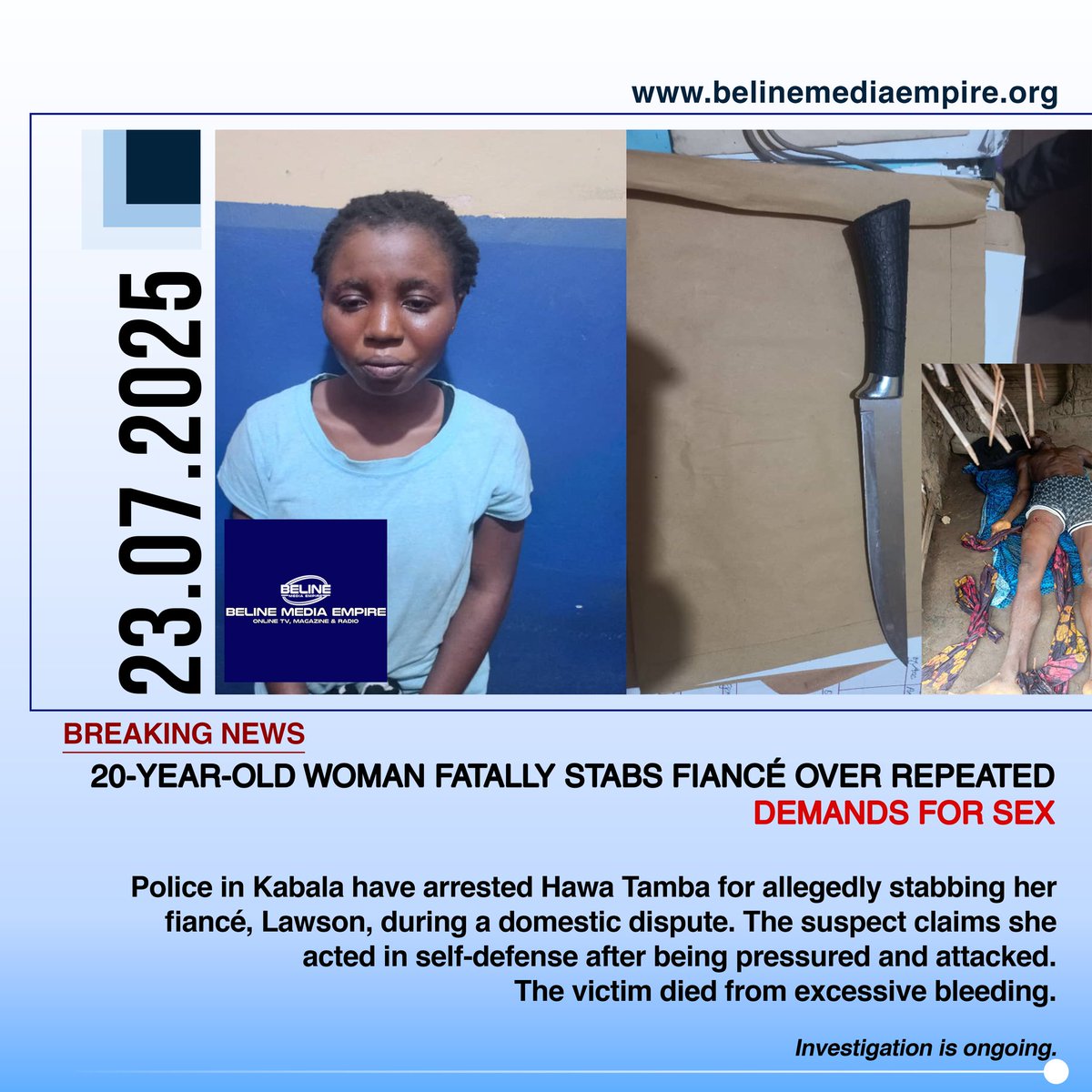 Police in Kabala have arrested Hawa Tamba for allegedly stabbing her fiancé, Lawson, during a domestic dispute. 
The suspect claims she acted in self-defence after being pressured and attacked. The victim died from excessive bleeding.
#BelineBreaking #KabalaNews #JusticeUpdates