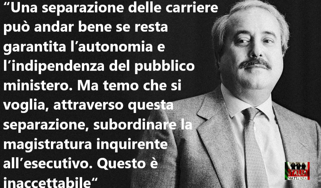 Separazione delle carriere
Parola di Giovanni Falcone, intervista a La Repubblica del 25 gennaio 1992.