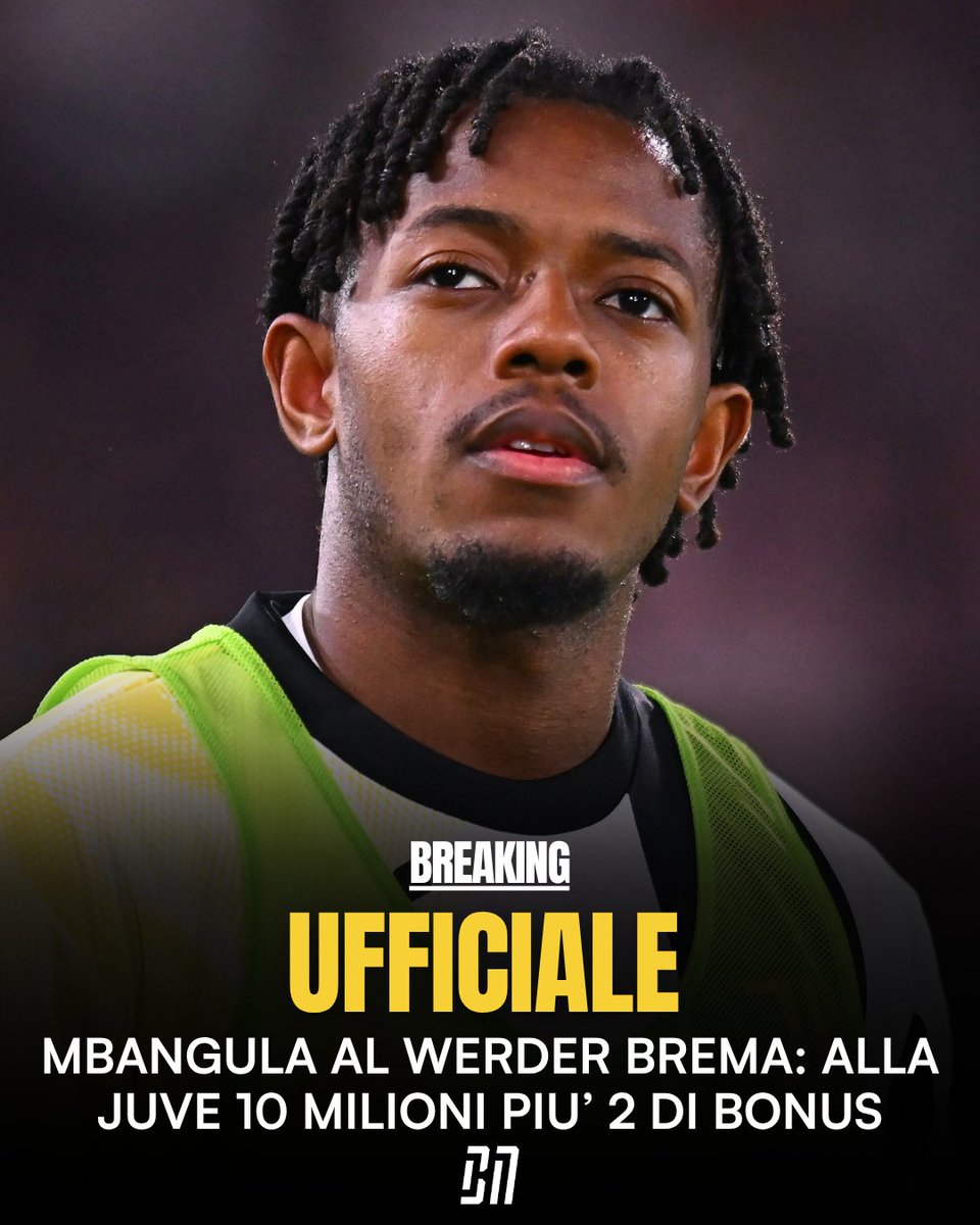 🚨UFFICIALE🚨 

#Mbangula è un nuovo giocatore del Werder Brema: alla #Juventus 10 milioni più 2 di bonus💰