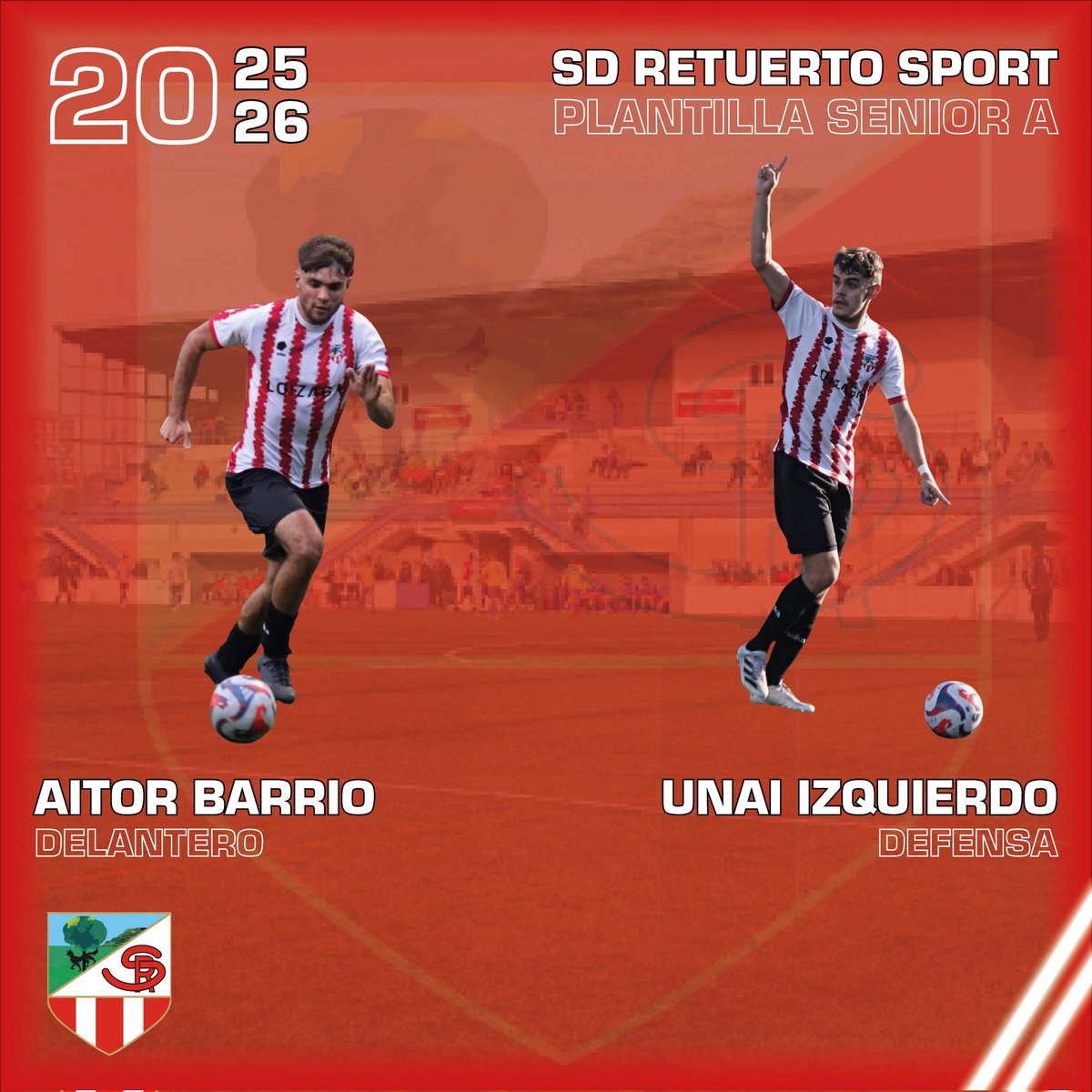 💥 TEMPORADA 25-26

Una campaña más, seguirán vistiendo nuestra elástica rojiblanca en Ibarreta dos jugadores que han alternado los dos equipos Senior.

◽ Unai Izquierdo, defensa (19+13 PJ, 0+4 goles)
◽ Aitor Barrio, delantero (4+22 PJ, 0+8 goles)

❤️🤍 #AupaRetu