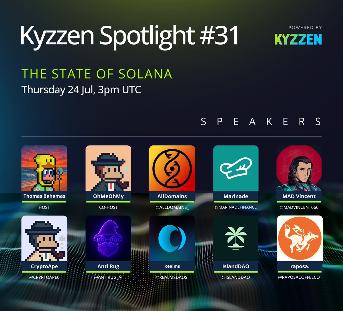Kyzzen (@kyzzen_io) on Twitter photo The State of Solana - Kyzzen Spotlight #31
๐ Thursday 24 July, 3pm UTC
Special Guests:
<a href="/AllDomains_/">AllDomains ๐งฌ</a>
<a href="/MarinadeFinance/">Marinade ๐ก๏ธ</a>
<a href="/MadVincent666/">MAD Vincent ๐</a>
<a href="/CryptoApe0/">CryptoApe ๐</a>
<a href="/Antirug_ai/">Anti Rug</a>
<a href="/realmsdaos/">Realms - The Home of Solana DAOs</a>
<a href="/islanddao/">IslandDAO ๐๏ธ</a>
<a href="/RaposaCoffeeCo/">raposa.</a>
Hosts:
<a href="/thomasbahamasfi/">Thomas Bahamas</a> & <a href="/OhMeOhMy_Sol/">OhMeOhMy | Kyzzen.io</a>
Set your reminders below ๐ The State of Solana - Kyzzen Spotlight #31
๐ Thursday 24 July, 3pm UTC
Special Guests:
<a href="/AllDomains_/">AllDomains ๐งฌ</a>
<a href="/MarinadeFinance/">Marinade ๐ก๏ธ</a>
<a href="/MadVincent666/">MAD Vincent ๐</a>
<a href="/CryptoApe0/">CryptoApe ๐</a>
<a href="/Antirug_ai/">Anti Rug</a>
<a href="/realmsdaos/">Realms - The Home of Solana DAOs</a>
<a href="/islanddao/">IslandDAO ๐๏ธ</a>
<a href="/RaposaCoffeeCo/">raposa.</a>
Hosts:
<a href="/thomasbahamasfi/">Thomas Bahamas</a> & <a href="/OhMeOhMy_Sol/">OhMeOhMy | Kyzzen.io</a>
Set your reminders below ๐