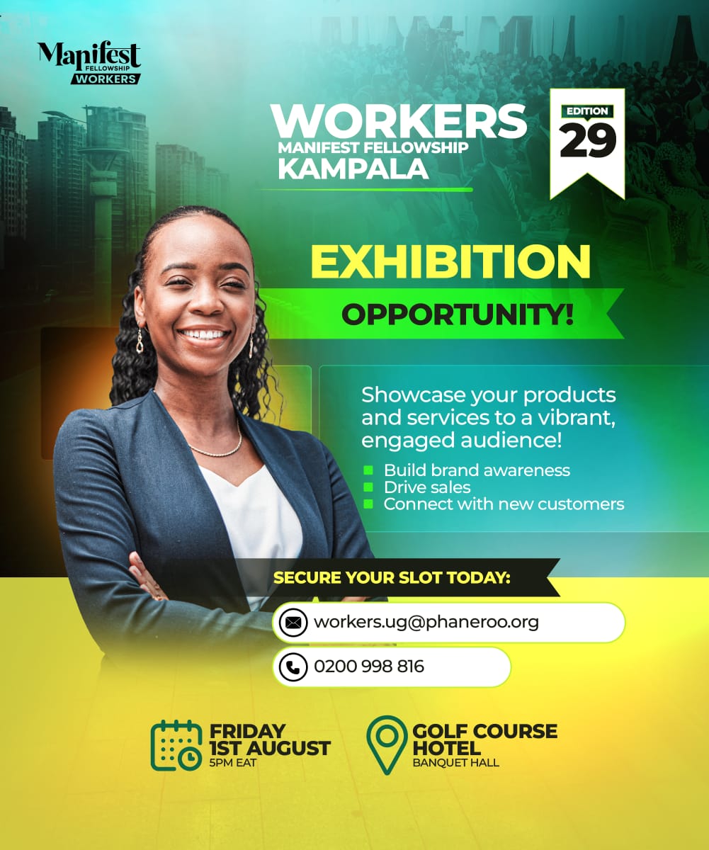 WorkersManifest's tweet image. EXHIBITION OPPORTUNITY!
Showcase your products and services on Friday, 1st August 2025, at the 29th Edition of the Workers Manifest Fellowship Kampala.
📍Venue: Golf Course Hotel – Banquet Hall
📩 Secure your slot today:
workers.ug@phaneroo.org
📞 0200 998 816