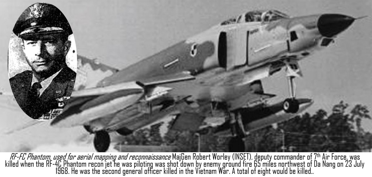 WarsIndo's tweet image. MajGen Robert Worley, deputy commander of 7th Air Force, was killed when the RF-4C Phantom recon jet he was piloting was shot down by enemy ground fire 65 miles northwest of Da Nang on 23 July 1968. He was the second general officer killed in the Vietnam War