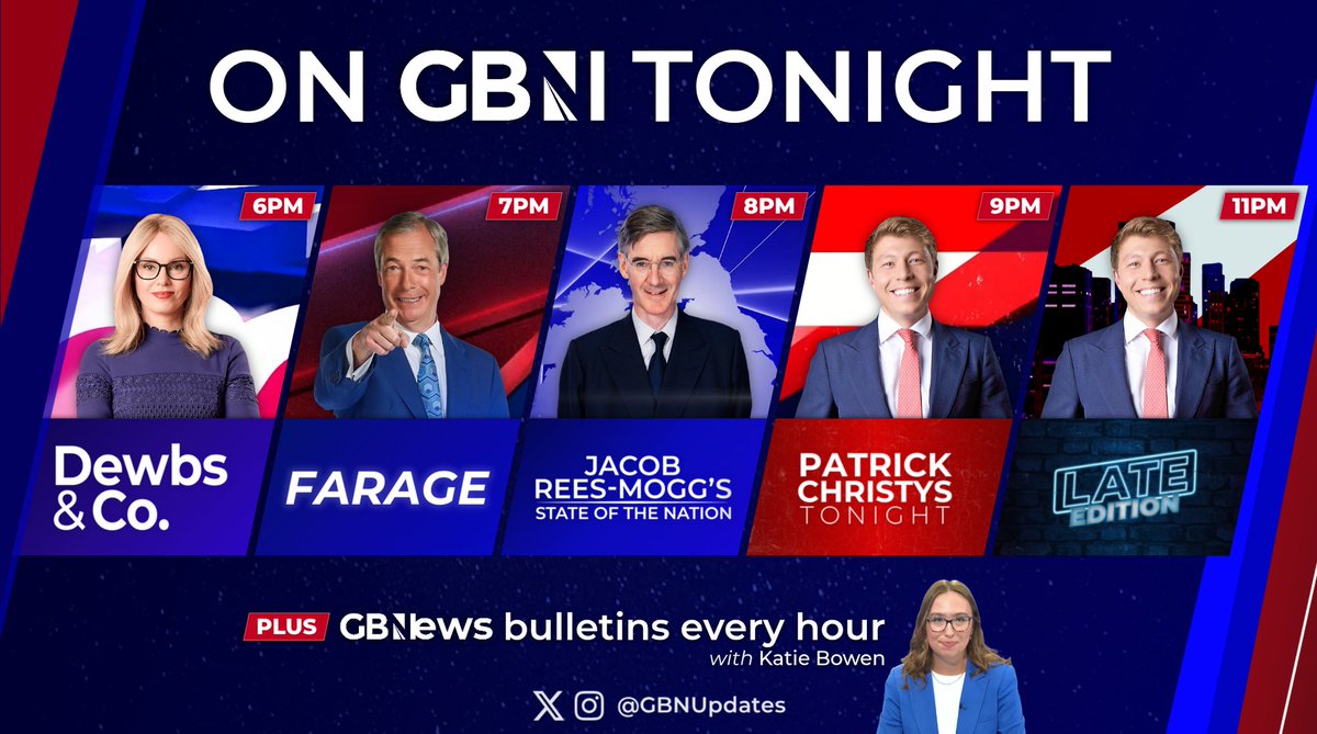 GBNUpdates's tweet image. On @GBNEWS Tonight:
⭐ 6PM: @MichelleDewbs & Co.
⭐ 7PM: @Nigel_Farage
⭐ 8PM: @Jacob_Rees_Mogg's State of The Nation
⭐ 9PM: @PatrickChristys Tonight
⭐ 11PM: @PatrickChristys Tonight Late Edition
📰 PLUS: Hourly news bulletins with @katiebowenblog