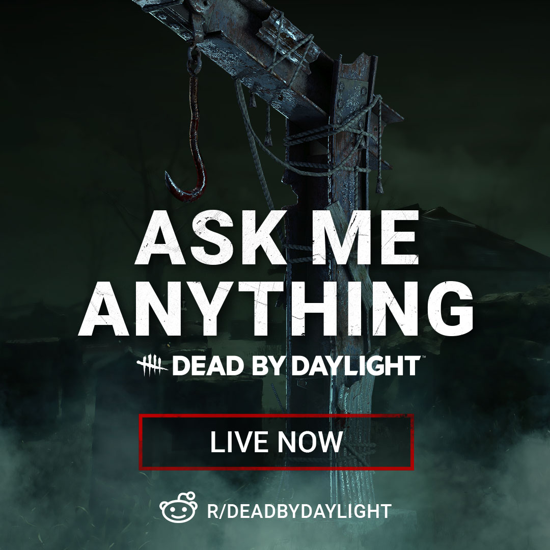 DeadbyDaylight's tweet image. We're live on r/deadbydaylight for our AMA! We’ve assembled developers from across the team to answer your questions.
Join us on Reddit 🔗 dbd.game/3IGDo6M