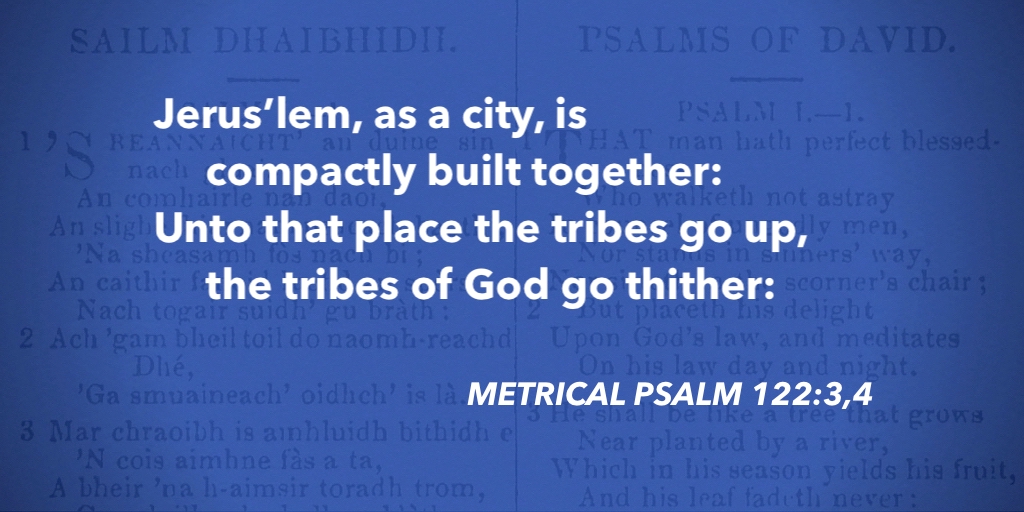fccscot's tweet image. Metrical Psalm 122:3,4 – Jerus’lem, as a city, is #purityofworship #MetricalPsalms