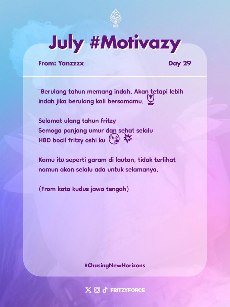 FritzyForce's tweet image. July #Motivazy Day 29 (29/07/2025)
From Yanzzzx
To @RFritzy_JKT48
#ChasingNewHorizons