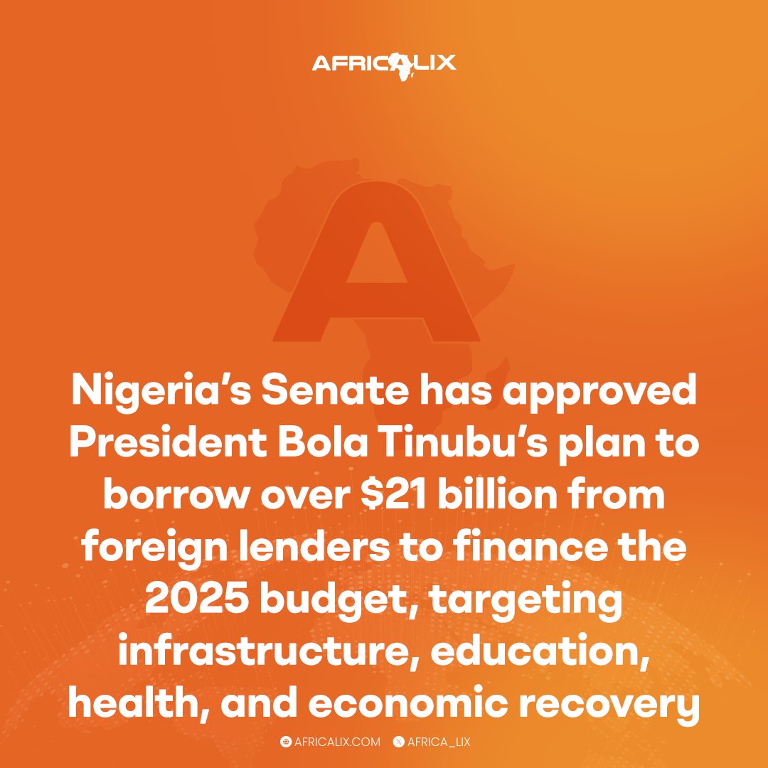 Africa_lix's tweet image. Nigeria Senate Approves $21B Loan to Fund 2025 Budget Amid Economic Strain