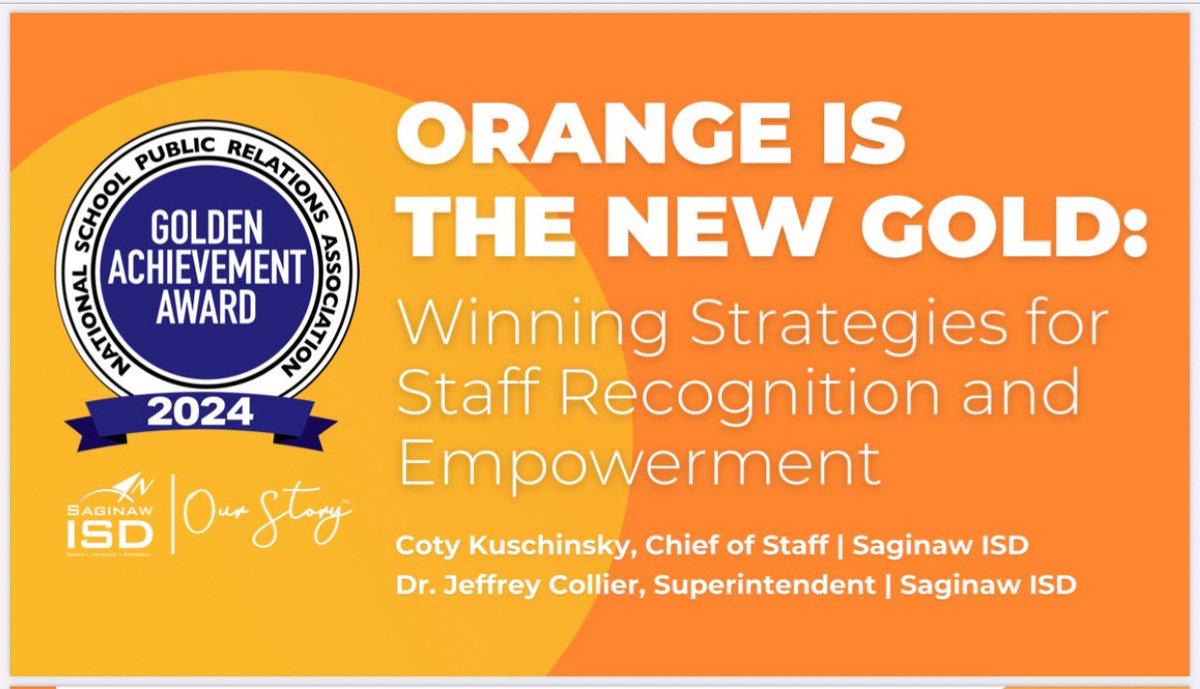 JeffreyJCollier's tweet image. Huge thanks to Chief of Staff Coty Kuschinsky for representing #SaginawISD on the national stage while presenting Orange is the New Gold (winning staff recognition strategies) and picking up six National Publications and Digital Media Excellence Awards! 🧡🏆 #OurStory #Leadership