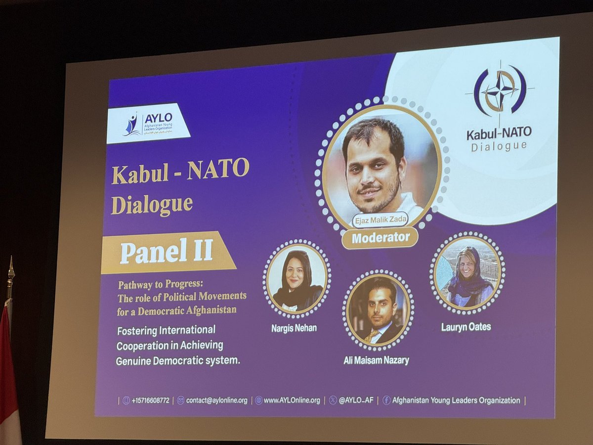 Afghanistan Young Leaders Organization (AYLO) (@aylo_af) on Twitter photo Kabul - NATO Dialogue
Panel II
Pathway to Progress:The role of Political Movements for a Democratic Afghanistan
<a href="/EjazMalikzada/">Ejaz Malikzada</a>
<a href="/alinazary/">Ali Maisam Nazary</a>
<a href="/NehanNargis/">Nargis Nehan</a>
<a href="/laurynoates/">Lauryn Oates</a> Kabul - NATO Dialogue
Panel II
Pathway to Progress:The role of Political Movements for a Democratic Afghanistan
<a href="/EjazMalikzada/">Ejaz Malikzada</a>
<a href="/alinazary/">Ali Maisam Nazary</a>
<a href="/NehanNargis/">Nargis Nehan</a>
<a href="/laurynoates/">Lauryn Oates</a>