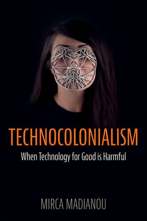IAMCRtweets's tweet image. 🚨 New member book alert!
In Technocolonialism, IAMCR member Mirca Madianou @madianou exposes how AI &amp;amp; &quot;tech for good&quot; can deepen global inequality &amp;amp; digital exploitation. 
🔗 iamcr.org/books-madianou…
#DigitalColonialism #TechForGood #AIJustice