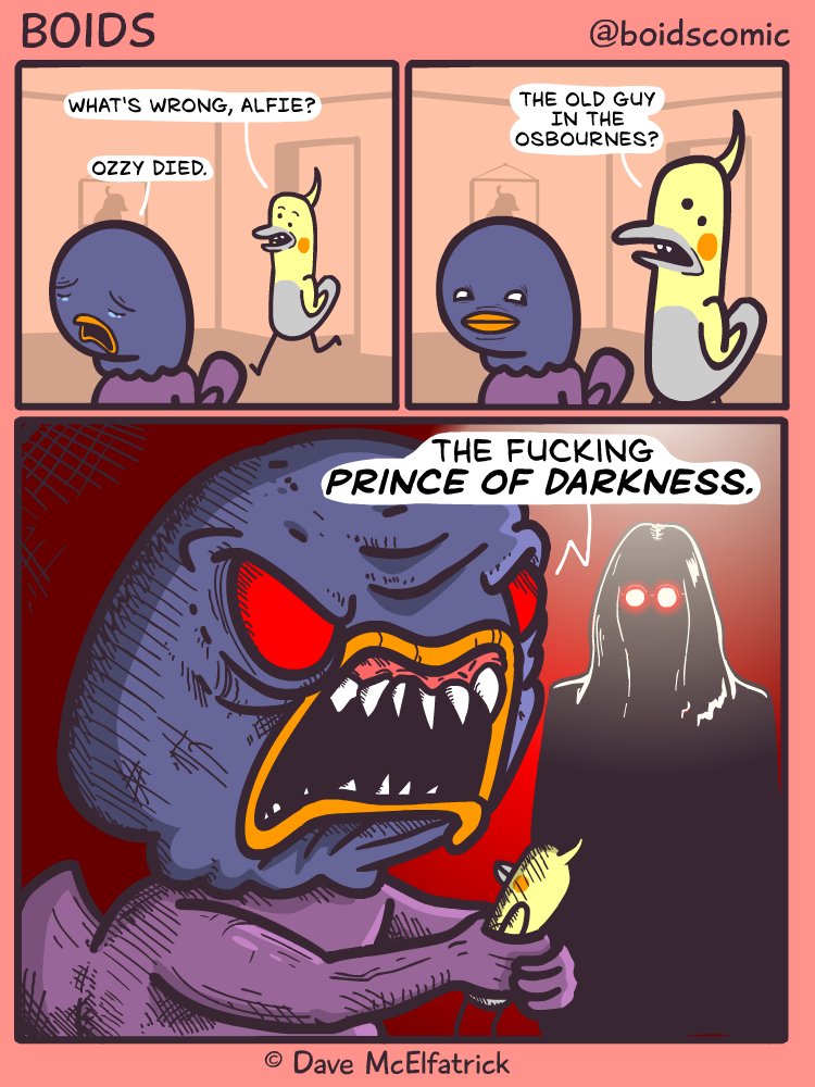 davemcelfatric's tweet image. Rest easy, Ozzy. Follow @boidscomic for more.