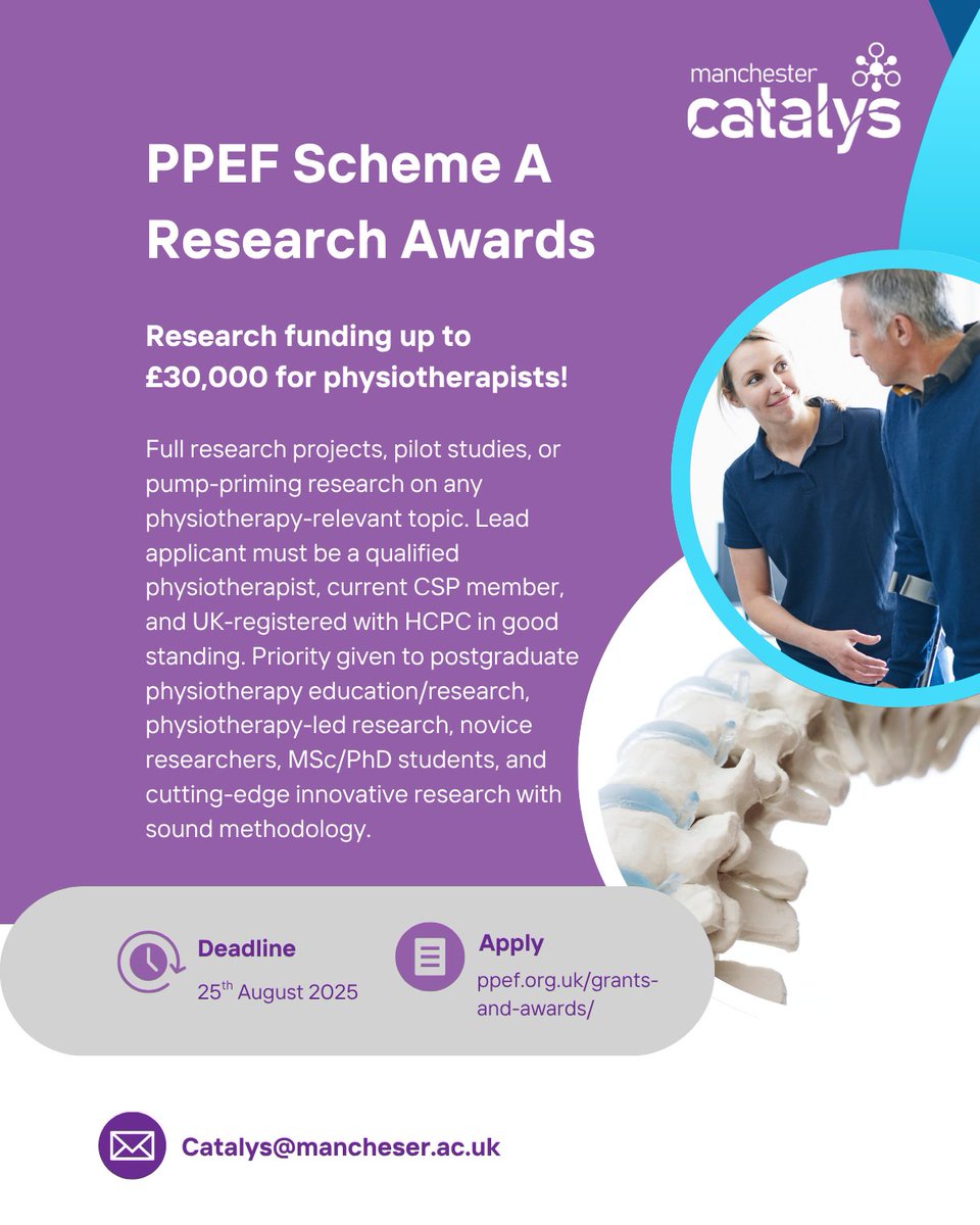 mcrcatalys's tweet image. 🩺 PHYSIOTHERAPISTS! £30,000 research funding available via @ppef_uk Scheme A Awards!
✅ Full projects/pilot studies ✅ Any physio-relevant topic ✅ Perfect for novice researchers ✅ MSc/PhD students welcome
📅 Deadline: 25/08/2025
Must be CSP member - ppef.org.uk/grants-and-awa…