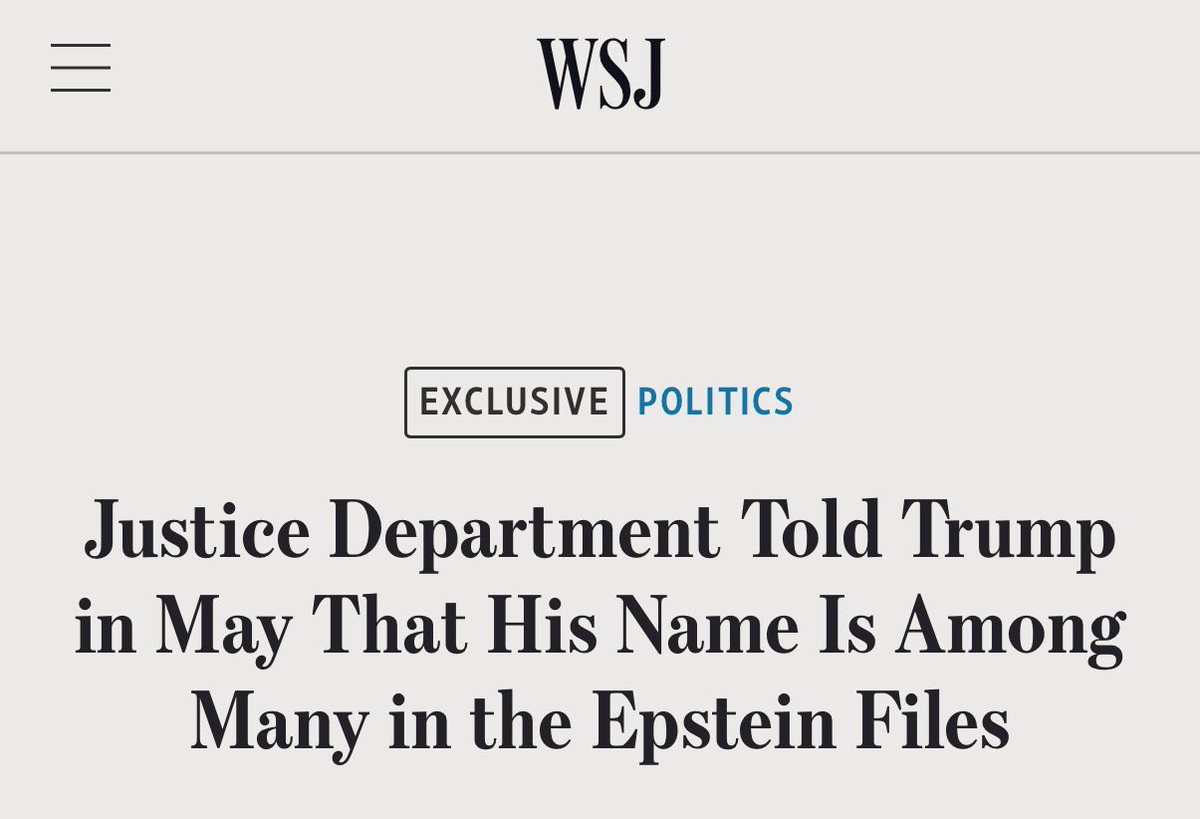 BREAKING: WSJ reports DOJ told Trump he was in the Epstein files back in May.