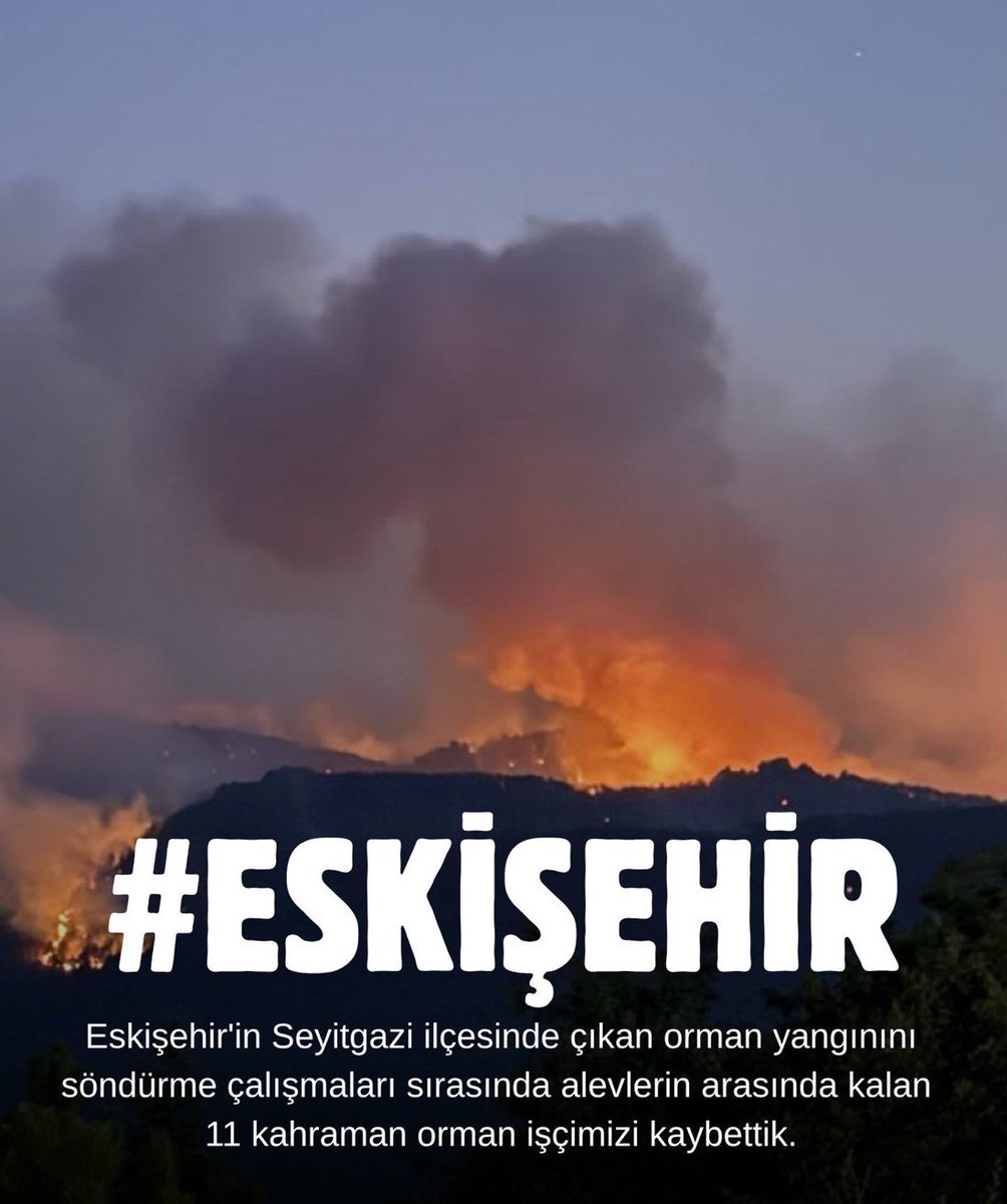 Eskişehir’de yaşanan orman yangınında, alevlerle mücadele ederken hayatını kaybeden 11 orman emekçimizin acısı yüreğimizi dağladı.

Doğayı korumak için canlarını ortaya koyan bu kahramanlar, milletimizin hafızasında daima saygı ve minnetle anılacaktır.

Şehit olan emekçilerimize